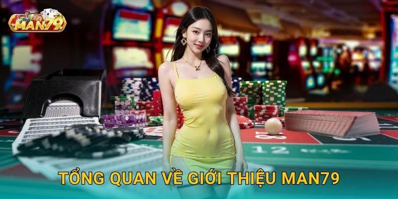 Tổng Quan Về Man79 – Nền Tảng Giải Trí Trực Tuyến Đầy Tiềm Năng